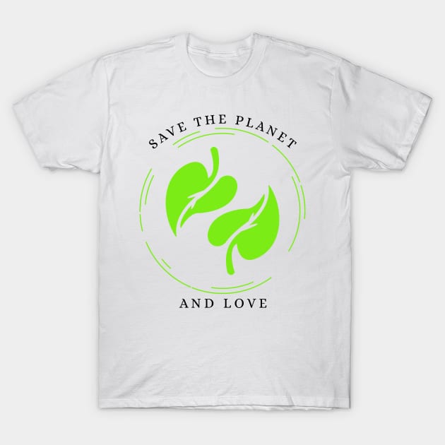 Save our Planet T-Shirt by ForEngineer